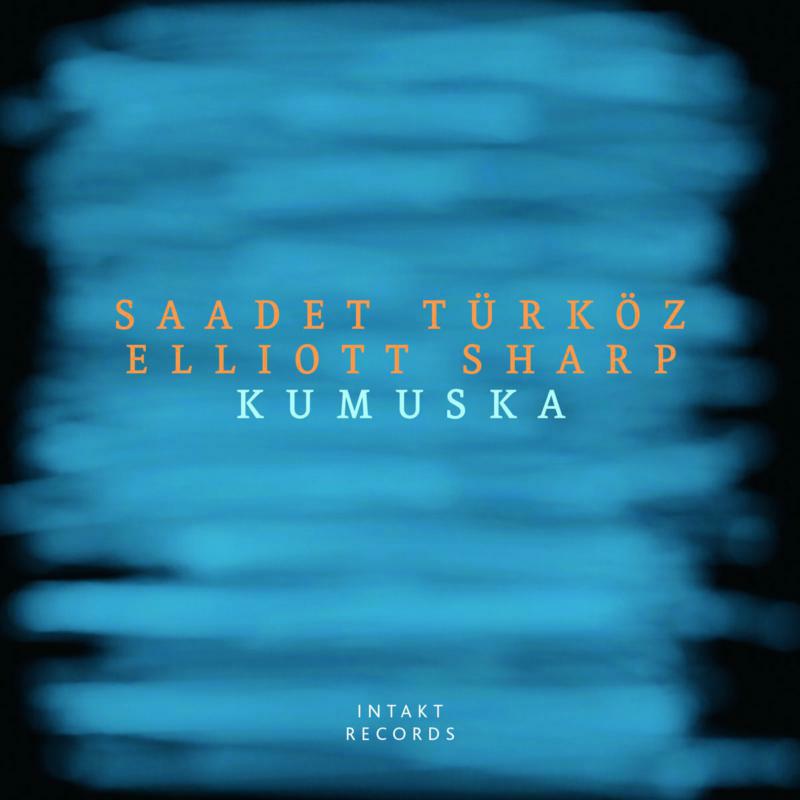 Picture of Saadet Turkoz & Elliot Sharp - Kumuska