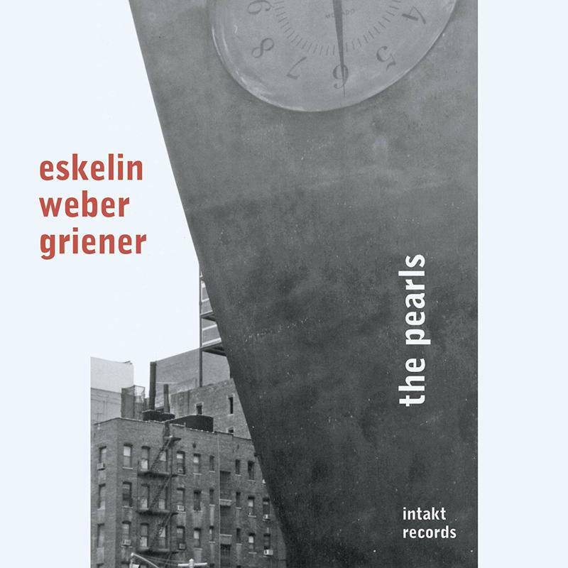 Picture of Eskelin - Weber - Griener - The Pearls
