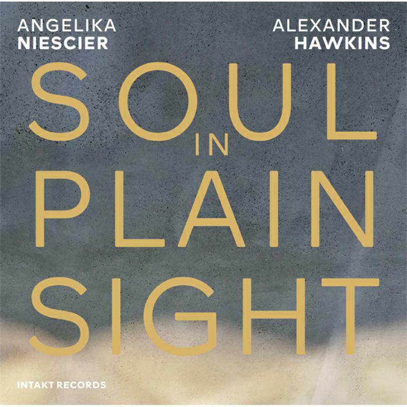 Picture of Angelika Niescier & Alexander Hawkins - Soul In Plain Sight