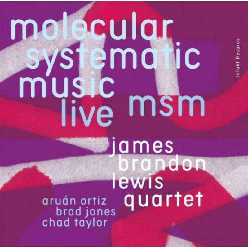 Picture of James Brandon Lewis Quartet - MSM Molecular Systematic Music