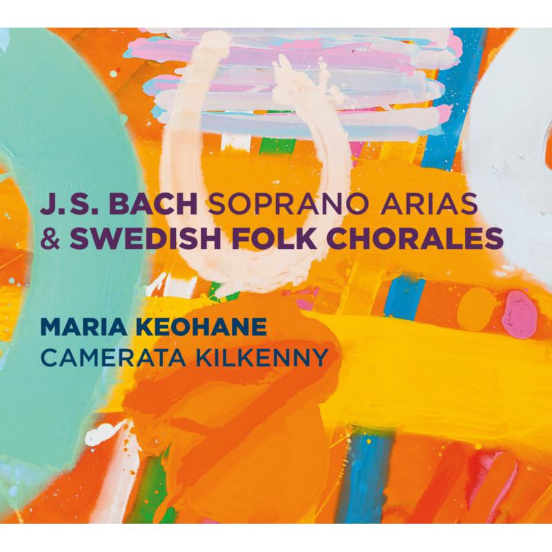 Picture of Maria Keohane & Camerata Kilkenny - J.S. Bach: Soprano Arias & Swedish Folk Chorales