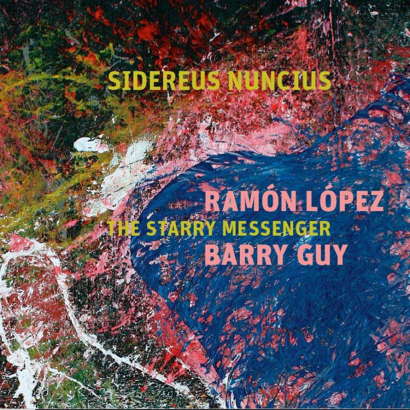 Picture of Ramon Lopez & Barry Guy - Sidereus Nuncius - The Starry Messenger