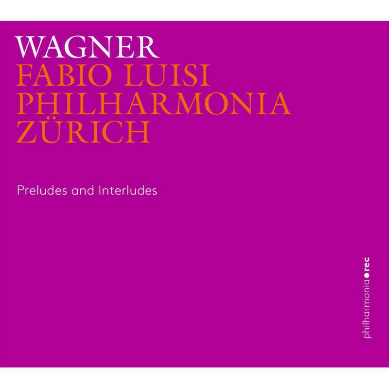 Picture of Philharmonia Zurich/Luisi - Wagner:Preludes Interludes