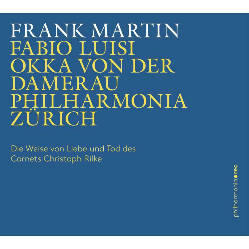 Picture of Damerau/Phil. Zurich/Luisi - Frank Martin: The Lay of the Love and Death of Cornet Christoph Rilke