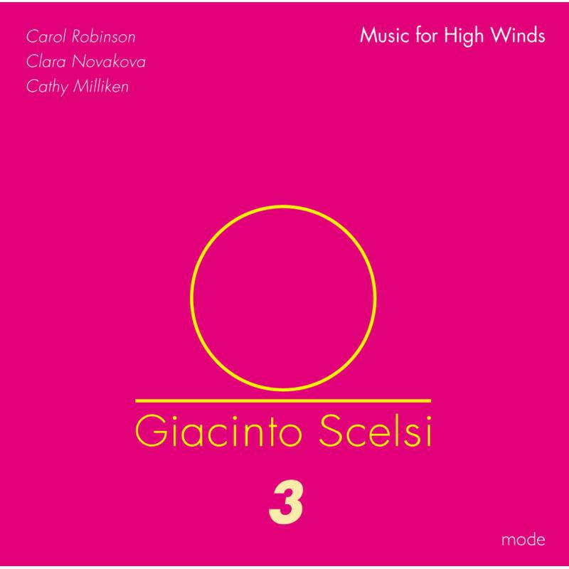 Picture of Carol Robinson - Giacinto Scelsi: Scelsi Edition 3 - Music for High Winds