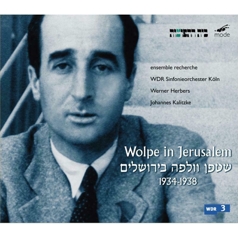 Picture of Ensemble Recherche/Wdr So - Stefan Wolpe: Wolpe in Jerusalem