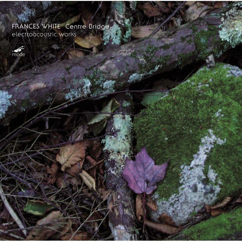 Picture of Various - Frances White: Centre Bridge - Electroacoustic Works