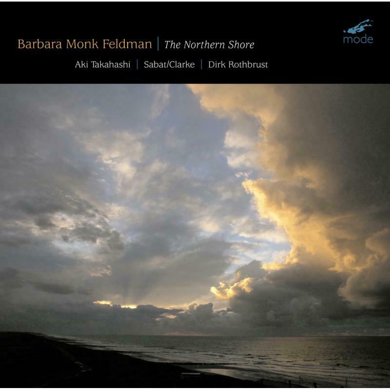 Picture of Sabat/Clarke/Aki Takahashi - Barbara Monk Feldman: The Northern Shore
