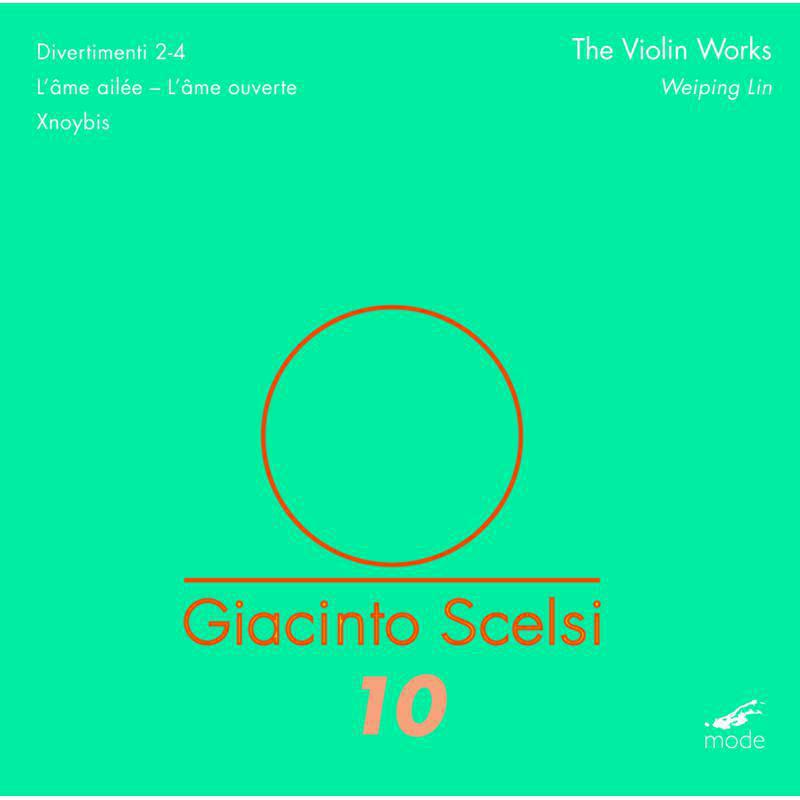 Picture of Weiping Lin - Giacinto Scelsi: Scelsi Edition 10-The Violin Works