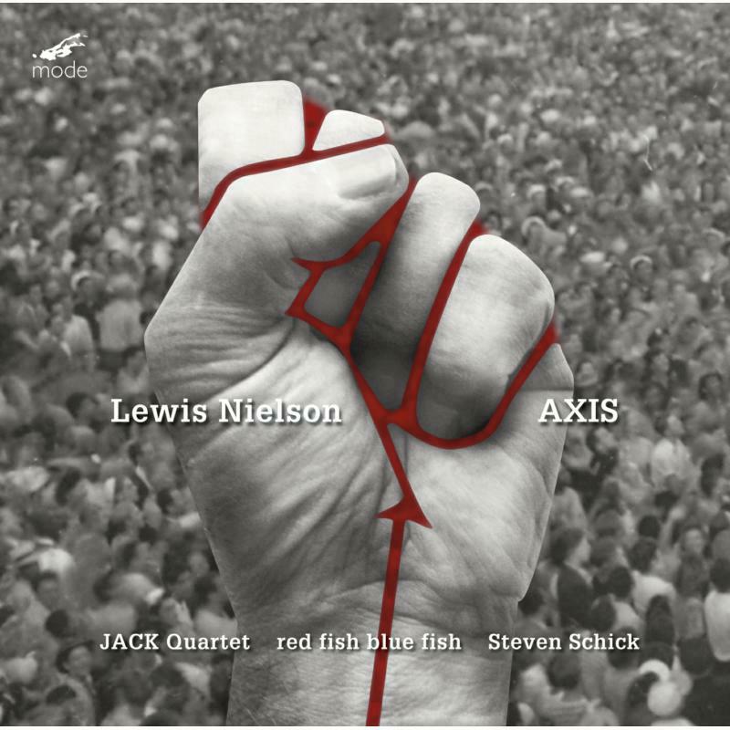 Picture of Jack Quartet/Steven Schick - Lewis Nielson: AXIS