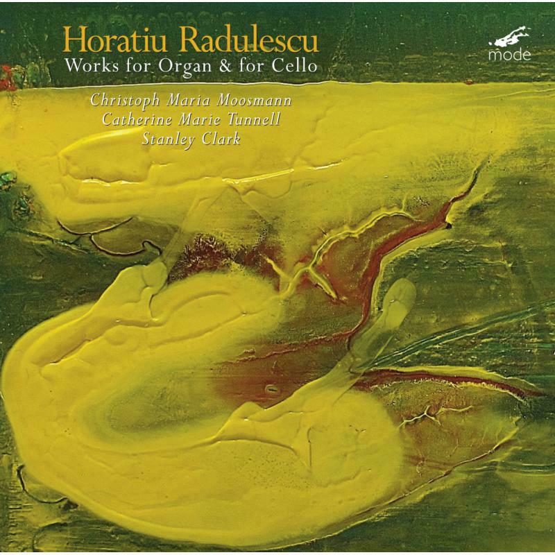 Picture of Moosmann/Tunnell/Clark - Horatiu Radulescu: Works for Organ & for Cello