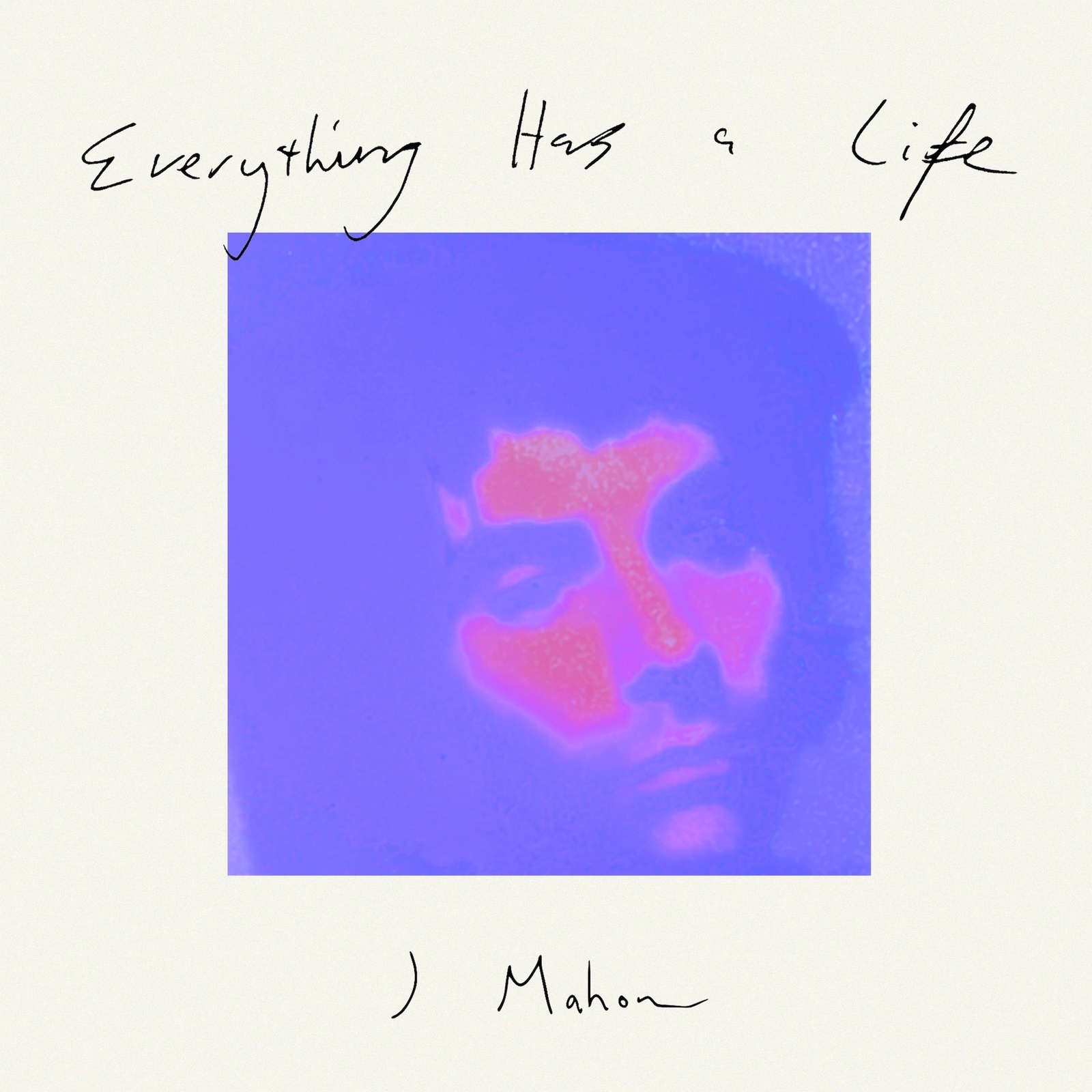 Picture of J MAHON - EVERYTHING HAS A LIFE