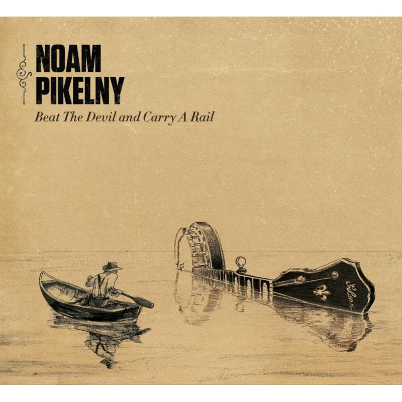 Picture of Noam Pikelny - Beat The Devil And Carry A Rail