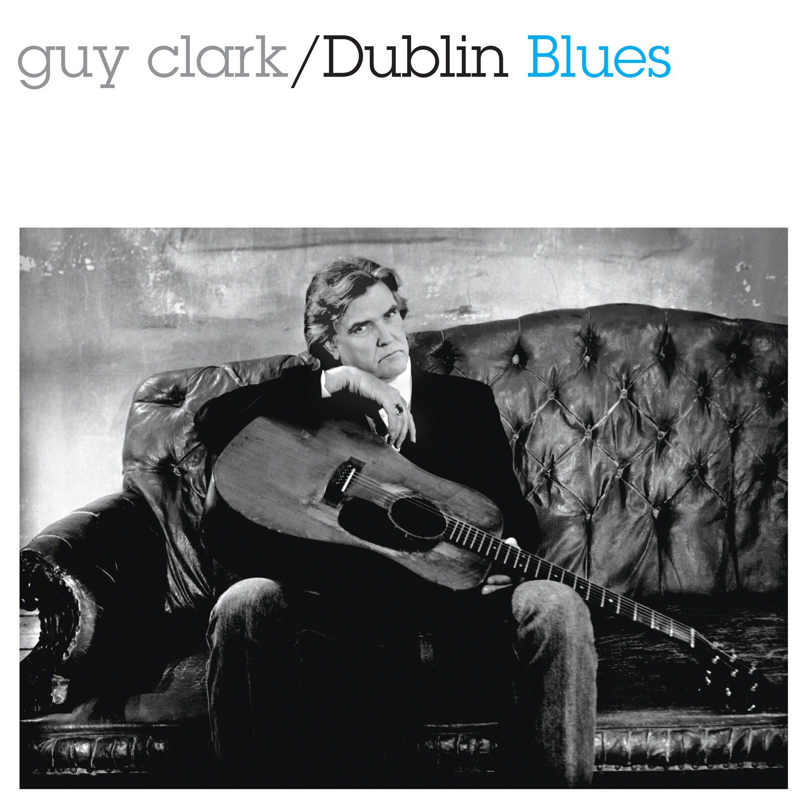 Picture of Guy Clark - Dublin Blues (30th Anniversary Edition)