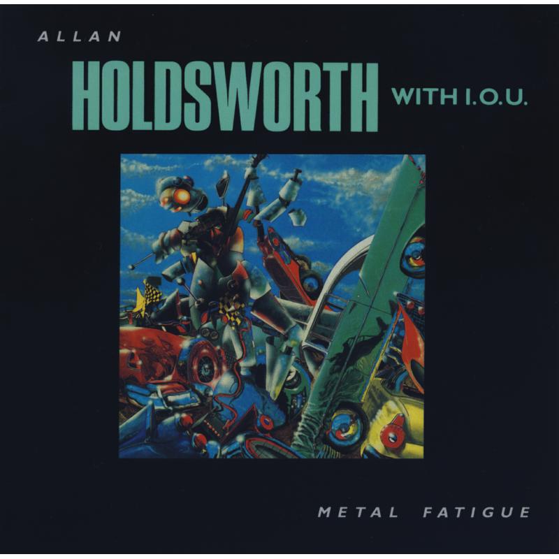 Picture of Allan Holdsworth - Metal Fatigue (With I.O.U.)