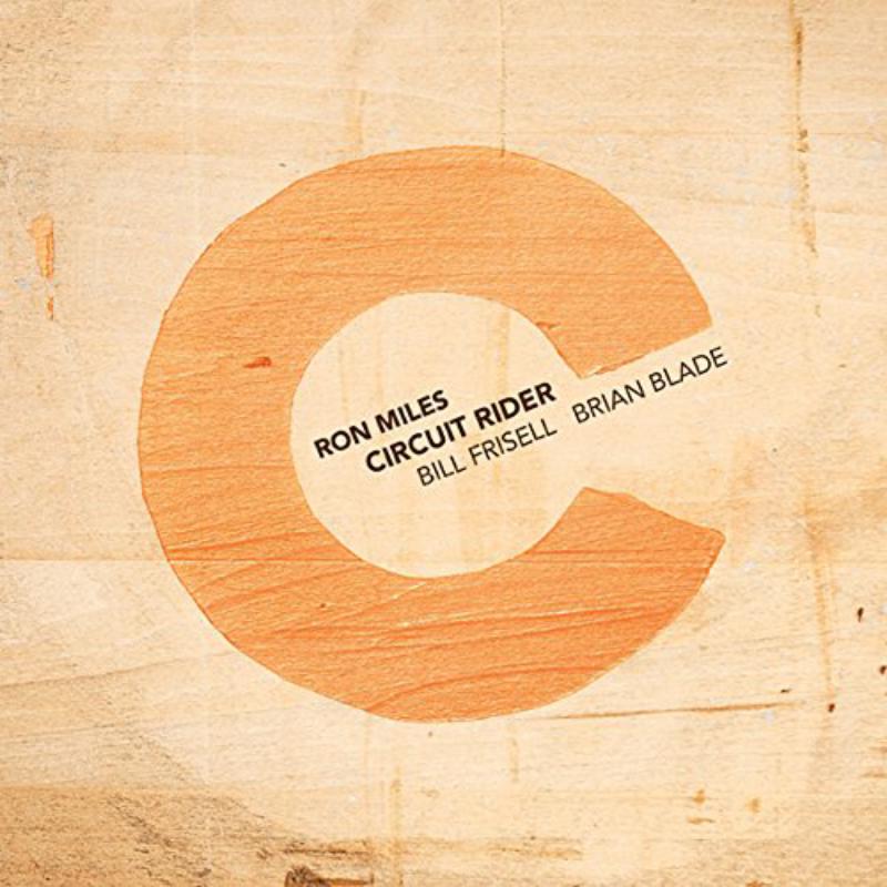 Picture of Ron Miles, Bill Frisell & Brian Blade - Circuit Rider