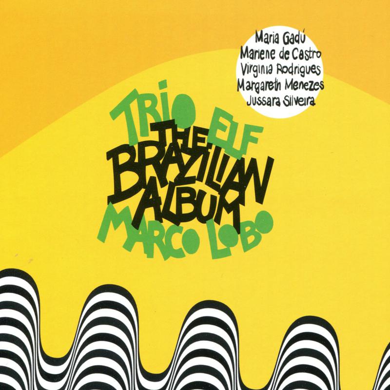 Picture of Trio Elf & Marco Lobo - The Brazilian Album