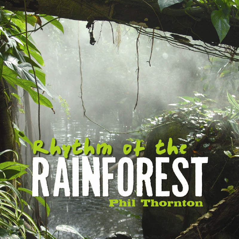 Picture of Phil Thornton - Rhythm of the Rainforest
