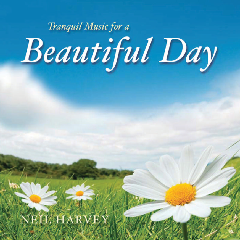 Picture of Neil Harvey - Tranquil Music For A Beautiful Day