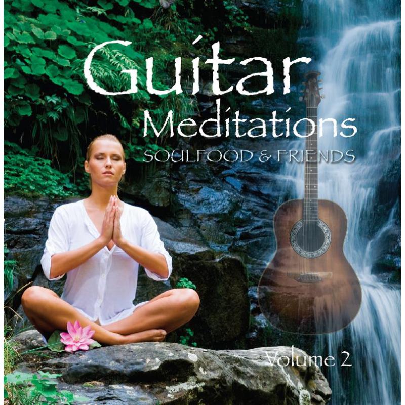 Picture of Soulfood & Friends - Guitar Meditations Volume 2