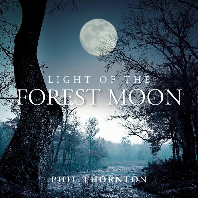 Picture of Phil Thornton - Light Of The Forest Moon
