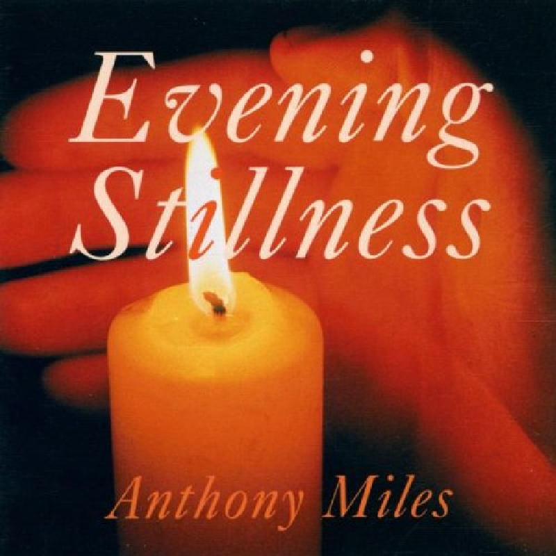 Picture of Anthony Miles - Evening Stillness