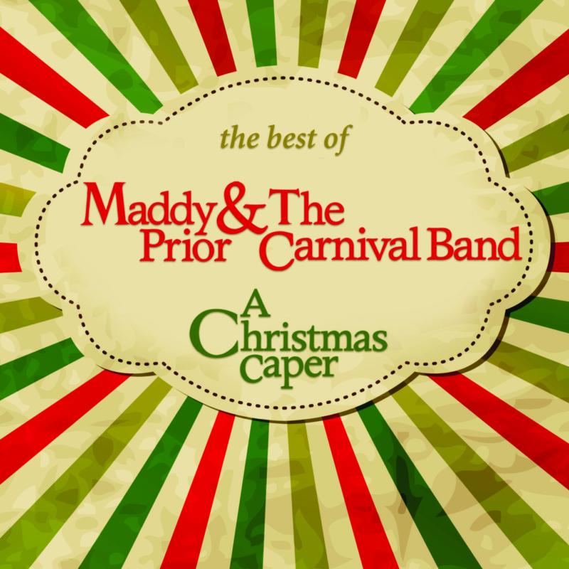 Picture of Maddy Prior & The Carnival Band - The Best Of: A Christmas Caper