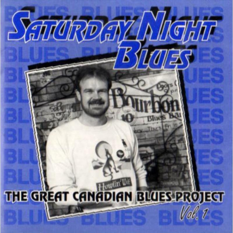 Picture of Various Artists - Saturday Night Blues: The Great Canadian Blues Project Volume 1