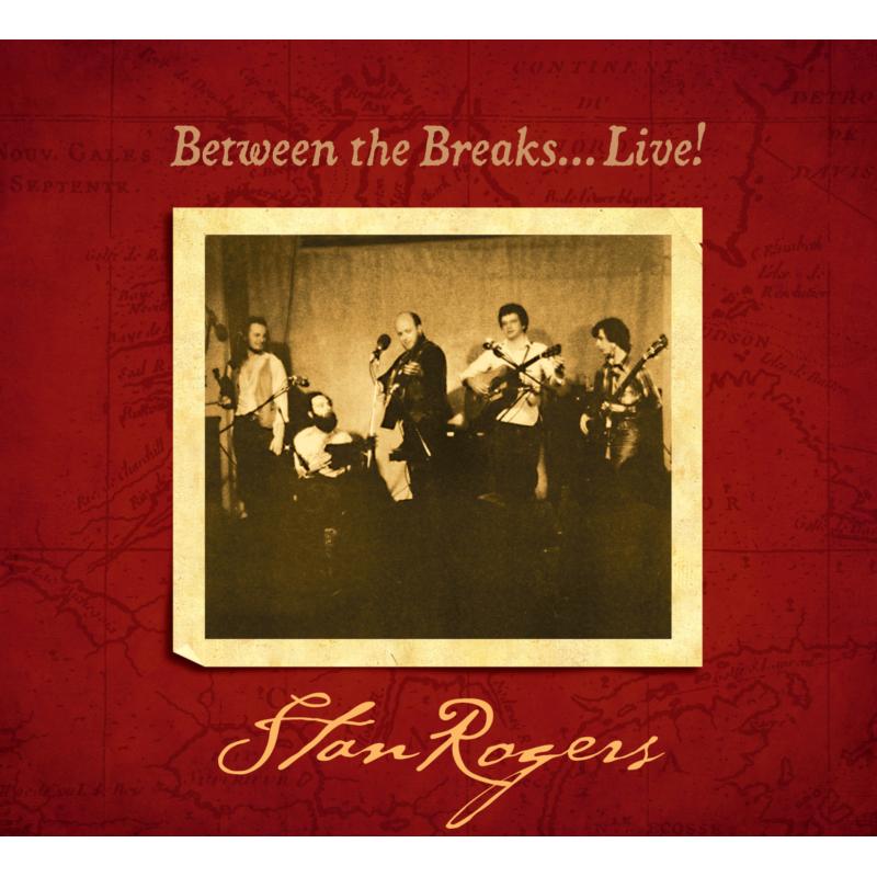 Picture of Stan Rogers - Between The Breaks...Live!
