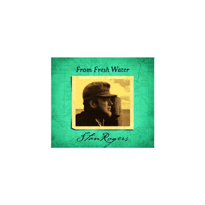 Picture of Stan Rogers - From Fresh Water