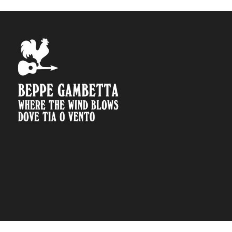 Picture of Beppe Gambetta - Where The Wind Blows (dove Tia O Vento)