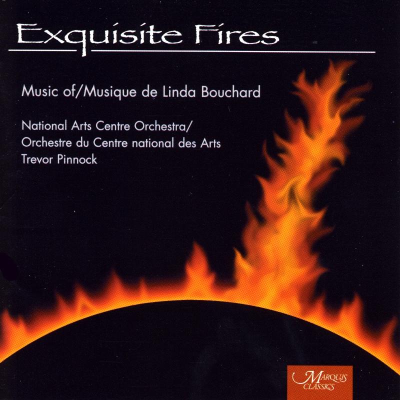 Picture of National Arts Centre Orchestra & Trevor Pinnock - Linda Bouchard: Exquisite Fires