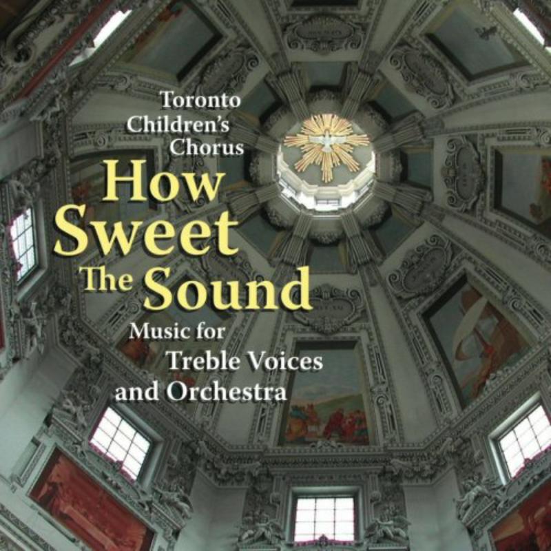 Picture of The Toronto Children - How Sweet The Sound