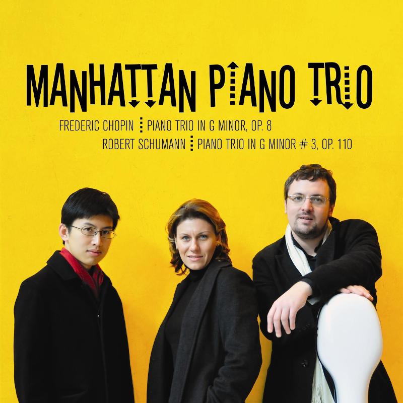 Picture of Manhattan Piano Trio - Chopin & Schumann: Piano Trios In G Minor