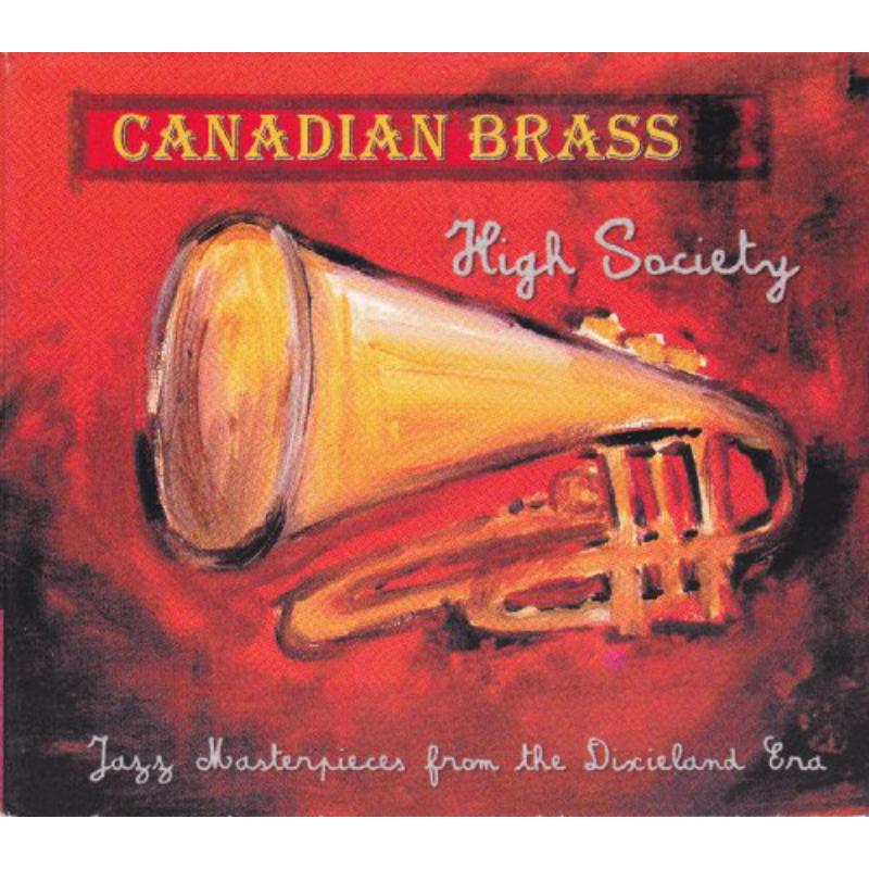 Picture of Canadian Brass - High Society - Jazz Masterpieces From The Dixieland Era