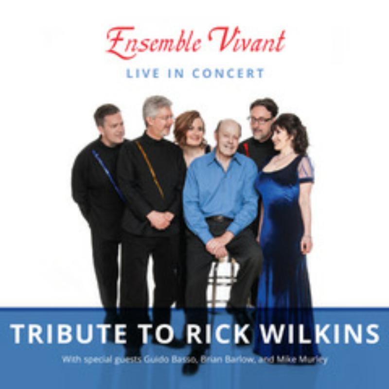 Picture of Ensemble Vivant - Live In Concert - Tribute To Rick Wilkins
