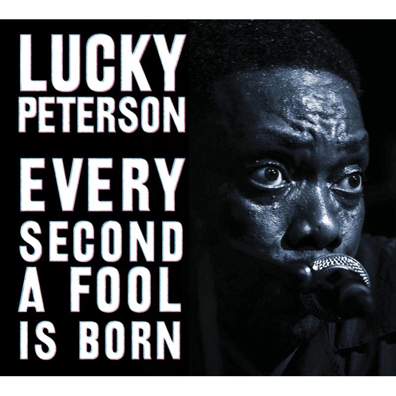Picture of Lucky Peterson - Every Second A Fool Is Born