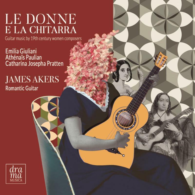Picture of James Akers - Le donne e la chitarra: Guitar music by 19th century women composers