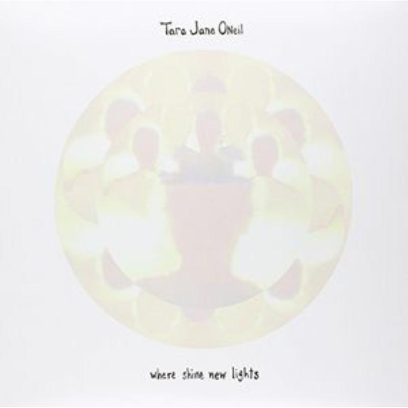 Picture of Tara Jane O'Neil - Where Shine New Lights