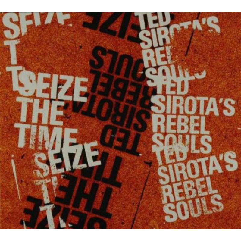 Picture of Ted Sirota's Rebel Souls - Seize The Time