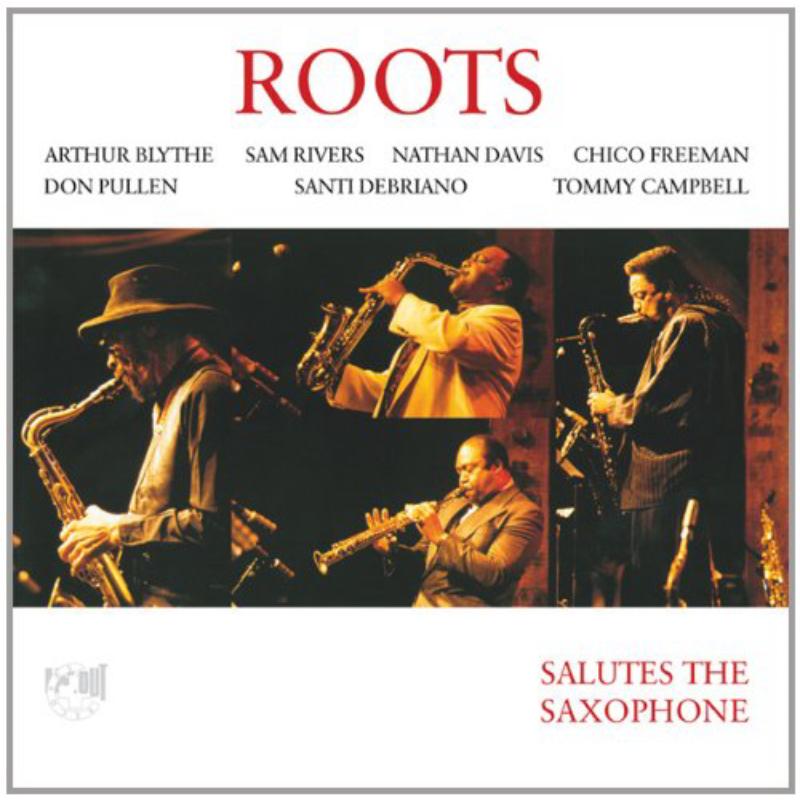 Picture of Roots - Salutes The Saxophone