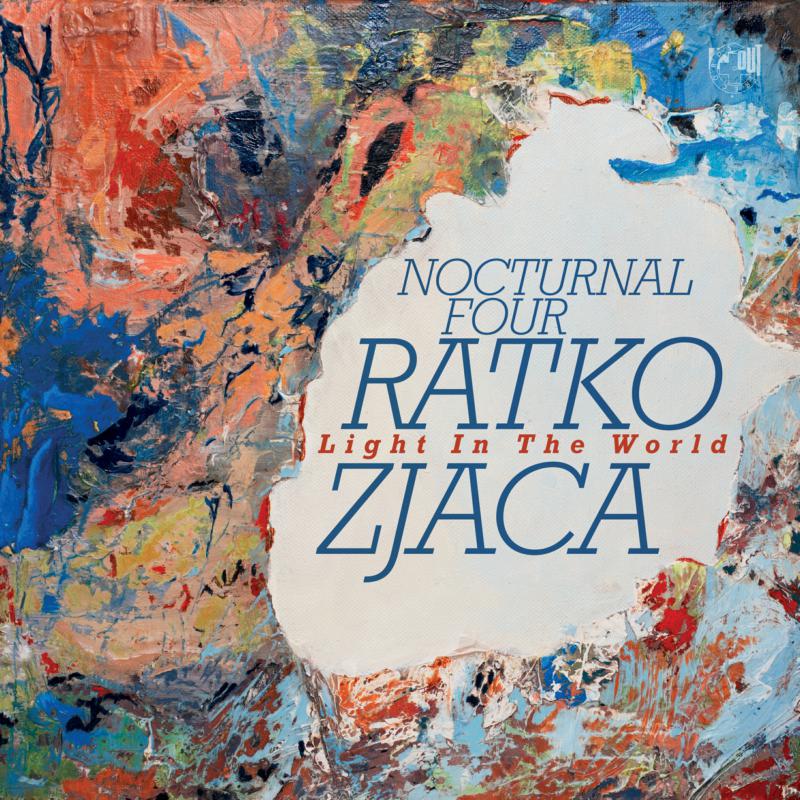 Picture of Ratko Zjaca & Nocturnal Four - Light In The World