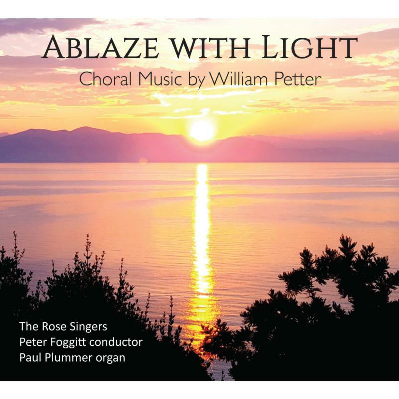 Picture of The Rose Singers - Petter: ABLAZE WITH LIGHT