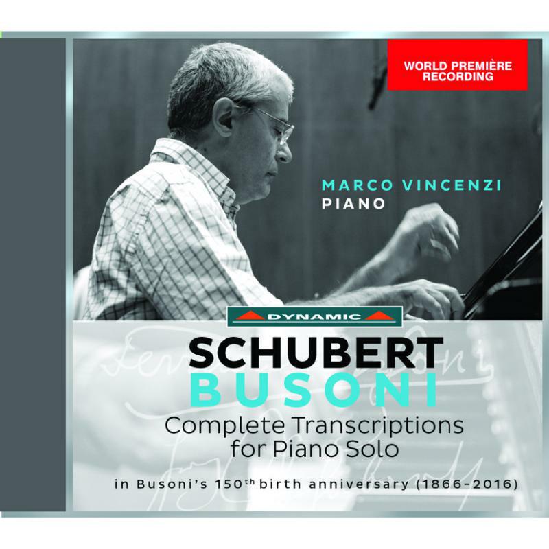 Picture of Marco Vincenzi - Schubert/Busoni: Complete Transcriptions for Piano Solo