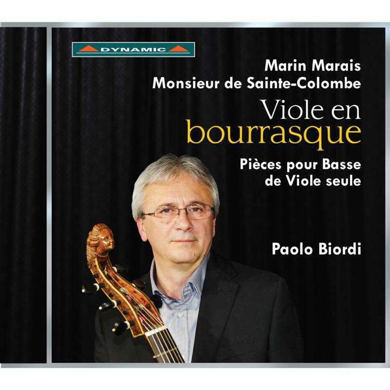Picture of Paolo Biordi - Marais, Sainte-Colombe: Viole en bourrasque - Pi�ces pour Basse de Viole seule
