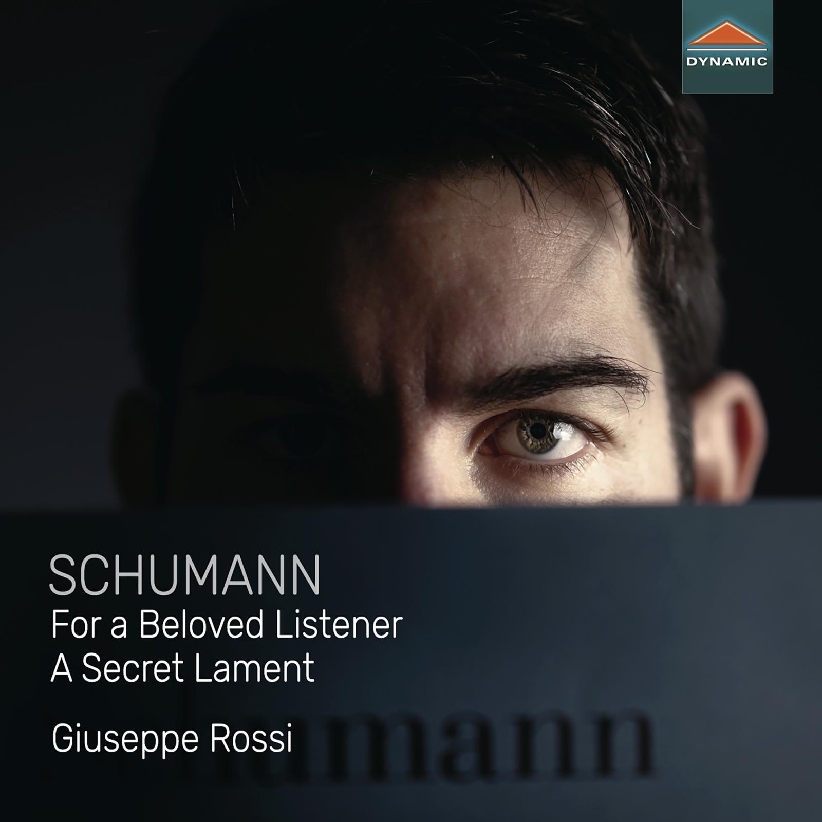 Picture of Giuseppe Rossi - Robert Schumann: For a Beloved Listener - A Secret Lament
