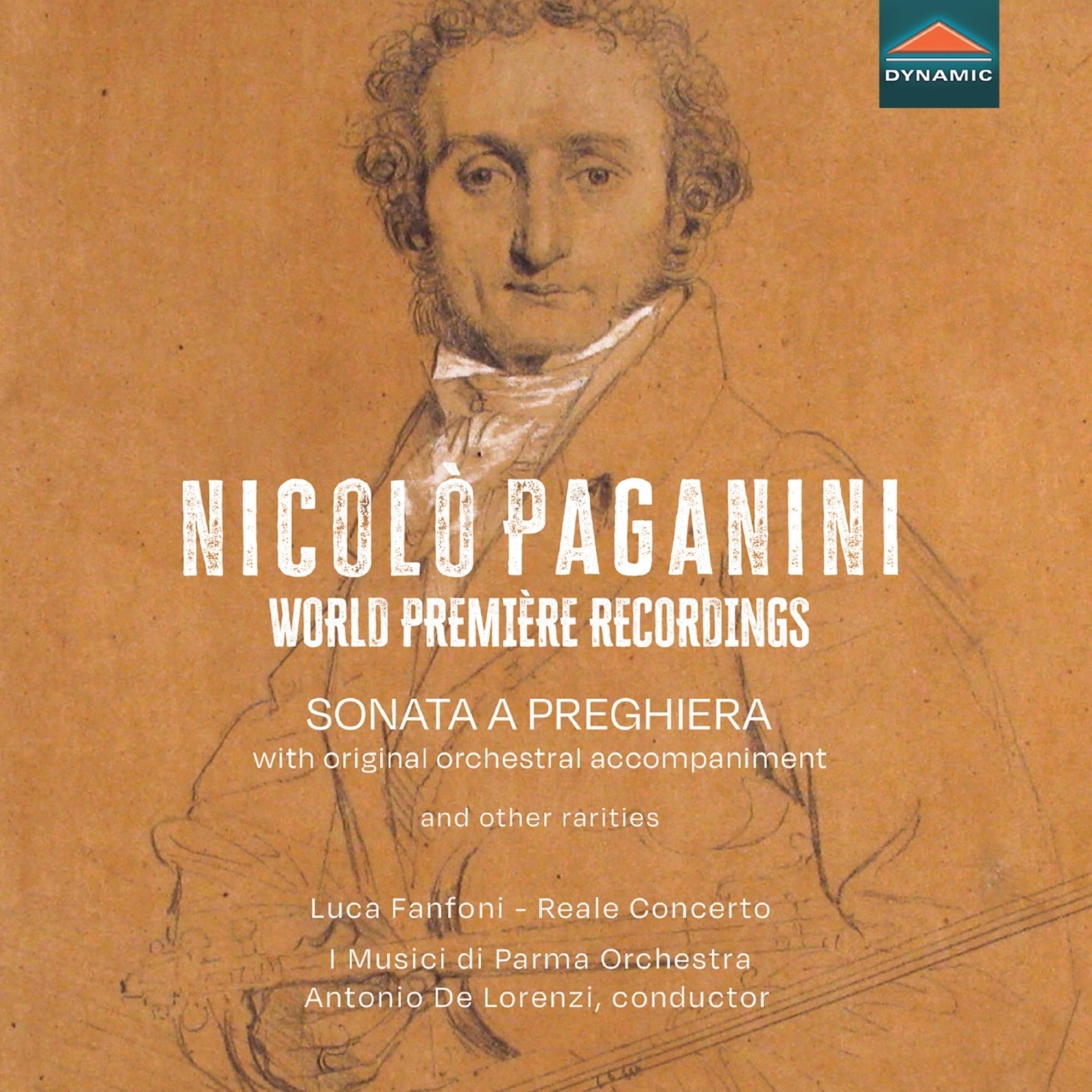 Picture of Luca Fanfoni; Carlo Cantini; Daniele Fanfoni; Saverio Fogliaro; Armando Barilli; Massimiliano Fanfoni; Reale Concerto; I Musici di Parma Orchestra; Antonio De Lorenzi - Nicolo Paganini: World Premiere Recordings - Sonata a Preghiera with original orchestral accompaniment and other rarities
