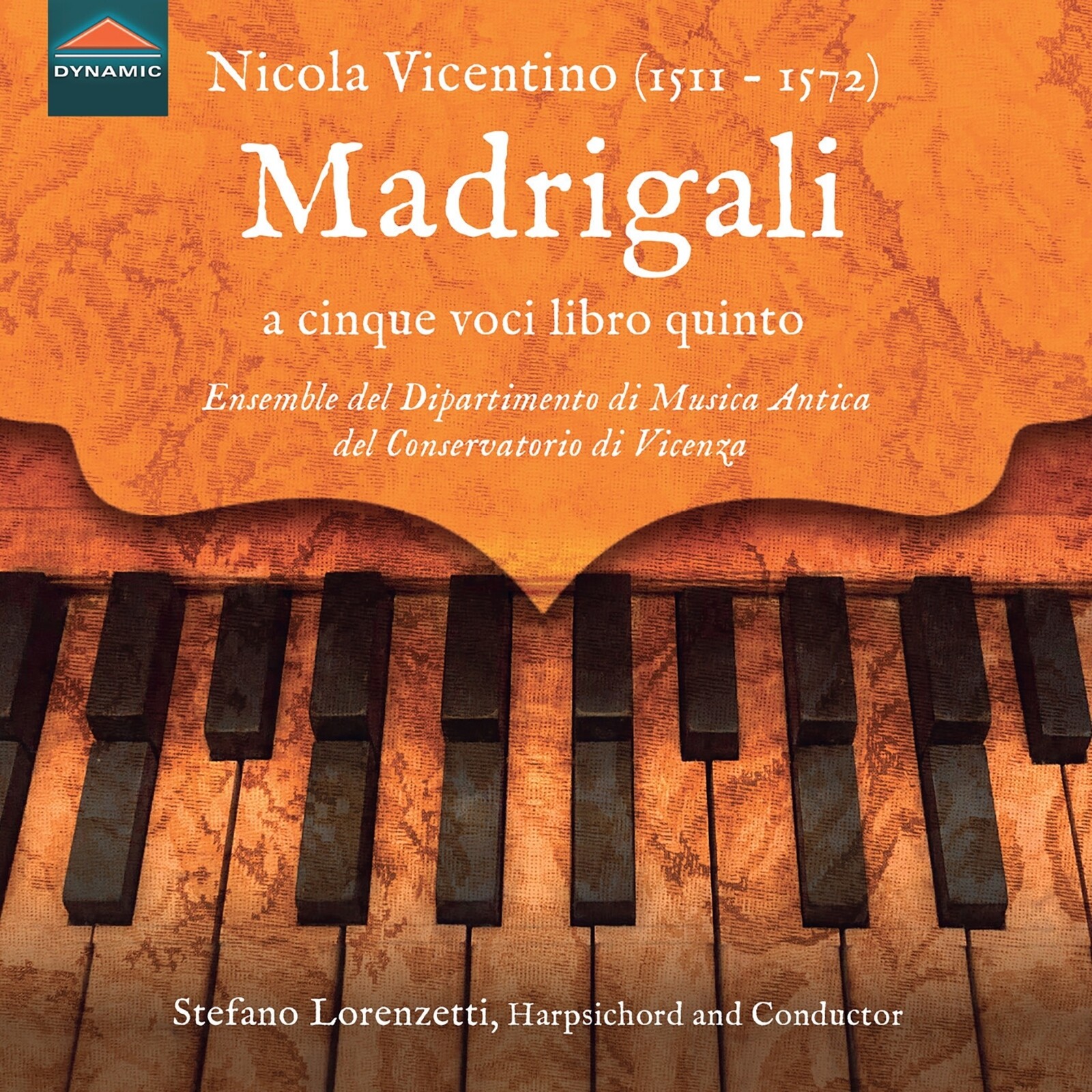 Picture of Ensemble del Dipartimento di Musica Antico del Conservatorio di Vicenza; Stefano Lorenzetti - Nicola Vicentino: Madrigali a cinque voci libro quinto