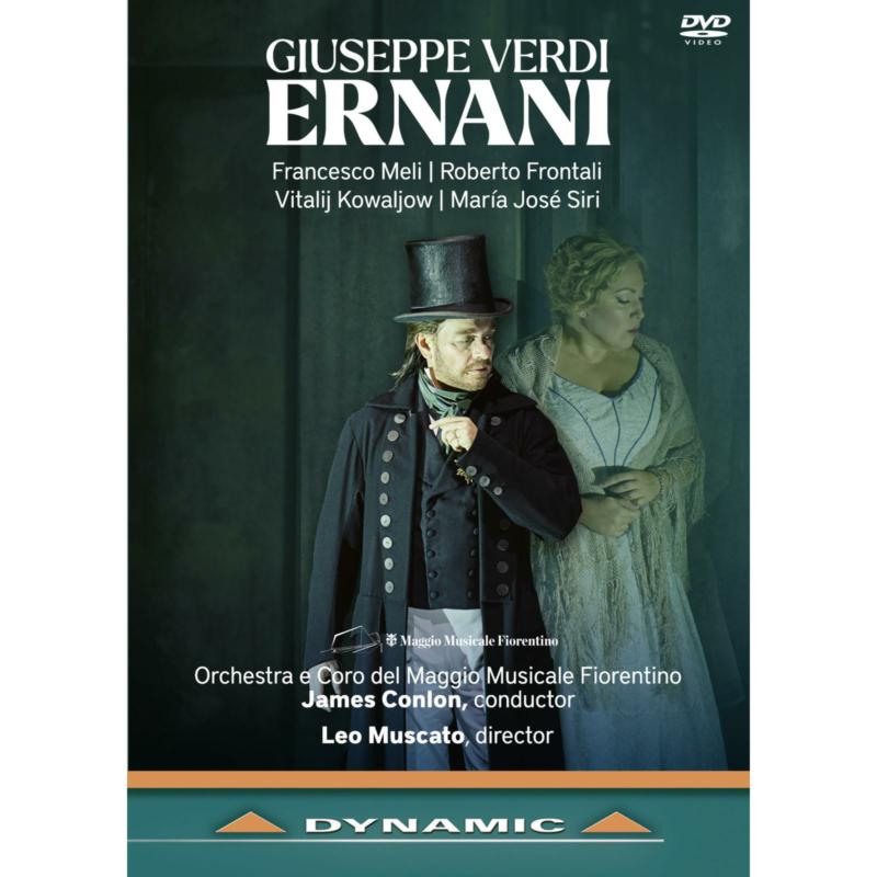 Picture of Francesco Meli; Roberto Frontali; Vitalij Kowaljow; Maria Jose Siri; Xenia Tziouvaras; Joseph Dahdah; Davide Piva; Lorenzo Fratini; Orchestra and Chorus del Maggio Musicale Fiorentino; Leo Muscato; James Conlon - Giuseppe Verdi: Ernani