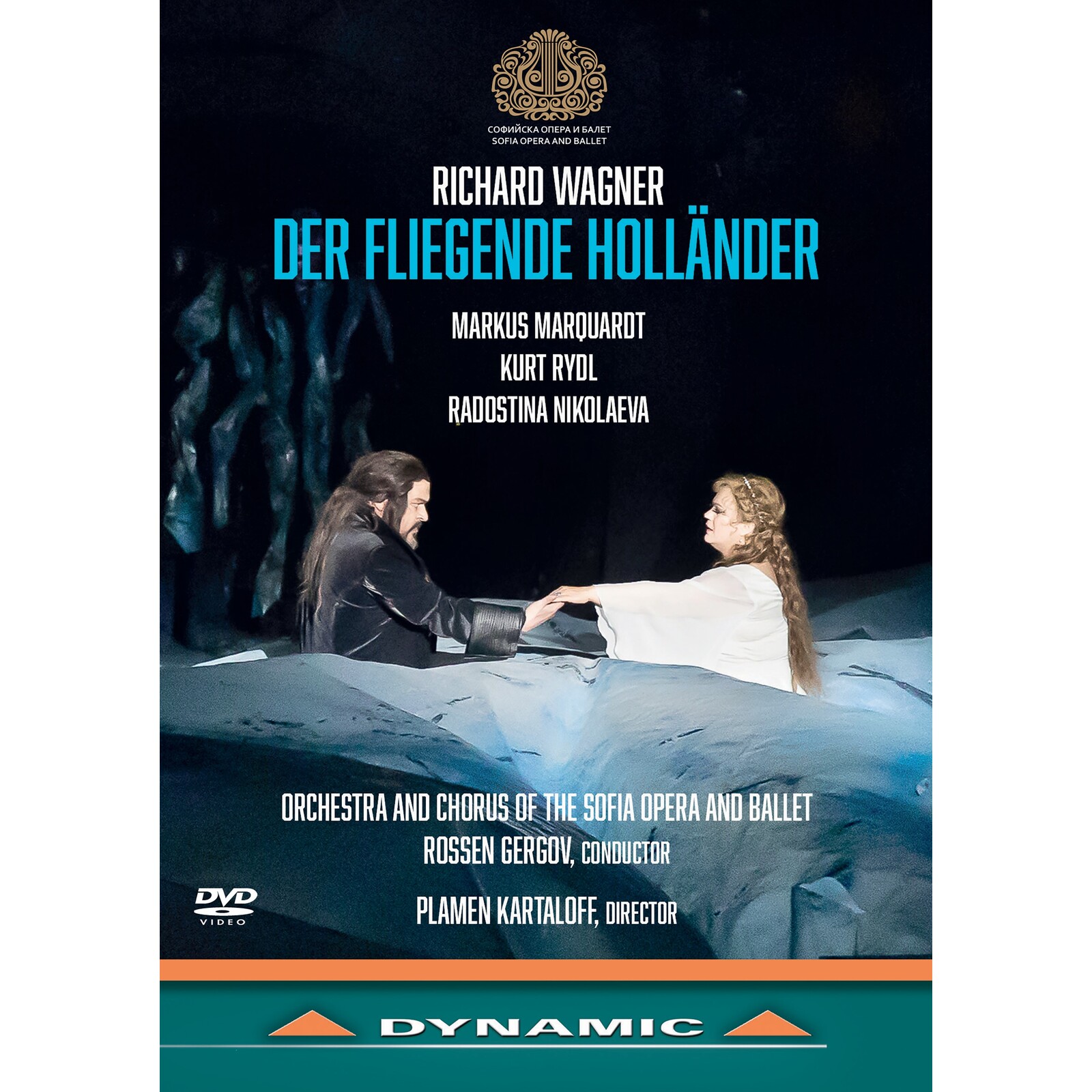 Picture of Markus Marquardt; Kurt Rydl; Radostina Nikolaeva; Kostadin Andreev; Daniel Ostretsov; Alexandrina Stoyanova; Violeta Dimitrova; Orchestra and Chorus of the Sofia Opera and Ballet; Plamen Kartaloff; Rossen Gergov - Richard Wagner: Der fliegende Hollander